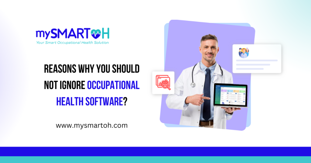 Why Should Not Ignore Occupational Health Software
