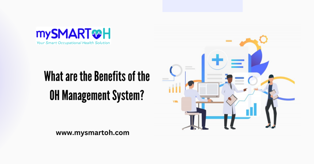Benefits of the OH Management System